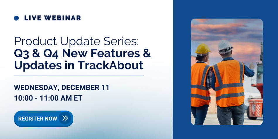 Product Update Series: Q3 & Q4 New Features and Updates in TrackAbout